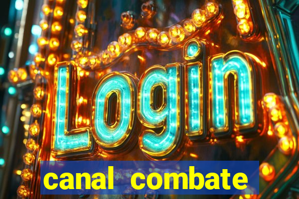 canal combate online ao vivo multicanais